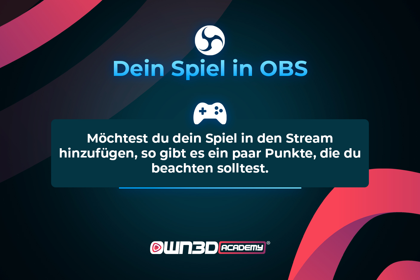 4. OWN3D-tv-Setup-course_GER_overall lessons- game in OBS.jpg