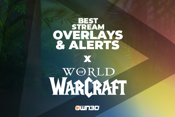 Beste World of Warcraft Stream Overlays &amp; Alerts