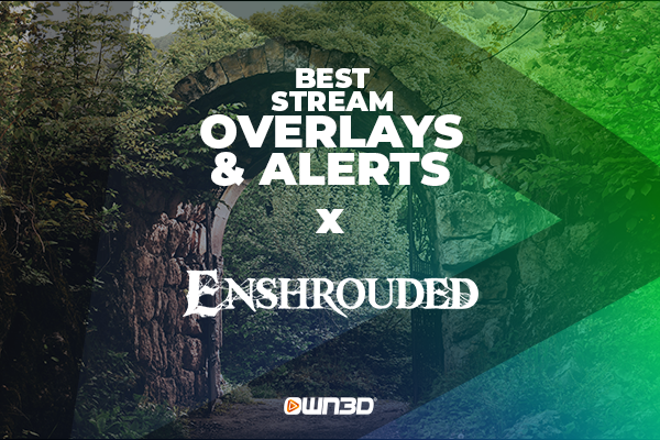 Mejores Overlays y Alertas para Stream de Enshrouded