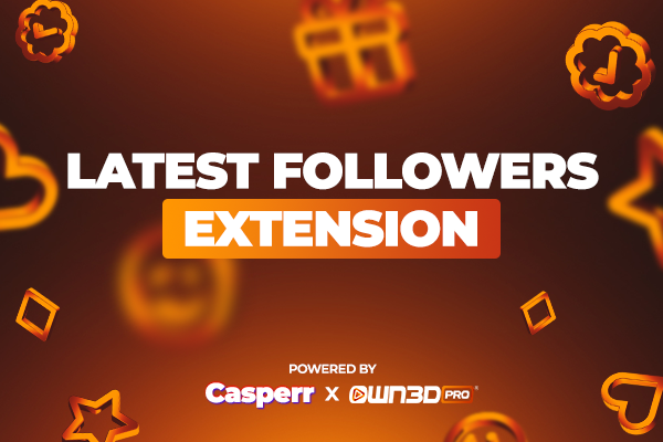 Latest Followers extension: OWN3D and Casperr are teaming up!