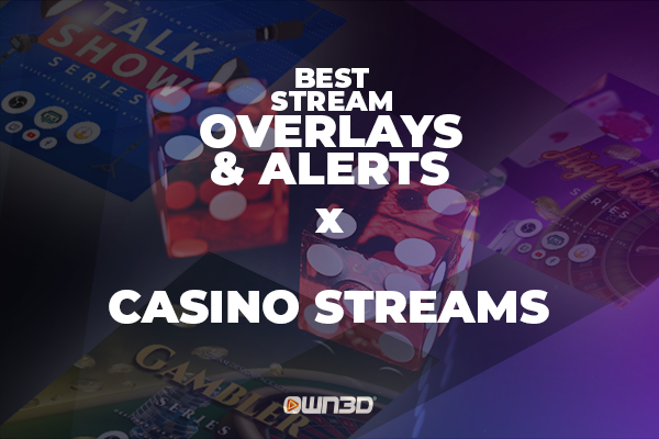 Die besten Overlays &amp; Alerts für deine Casino Streams