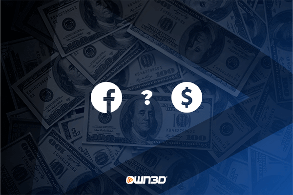 Ganar dinero con Facebook Gaming - La guía definitiva de OWN3D