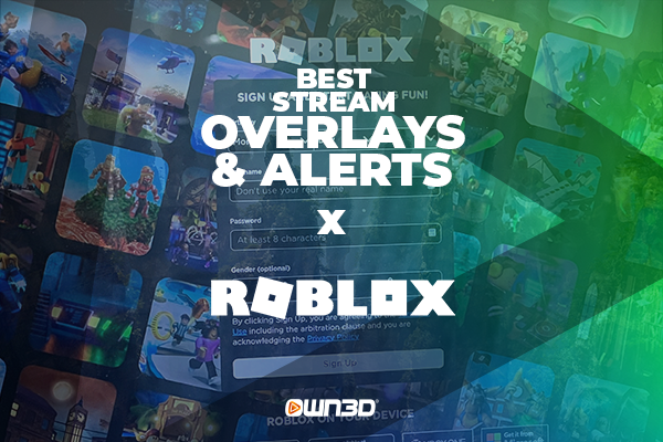 Best Roblox Stream Overlays &amp; Alerts