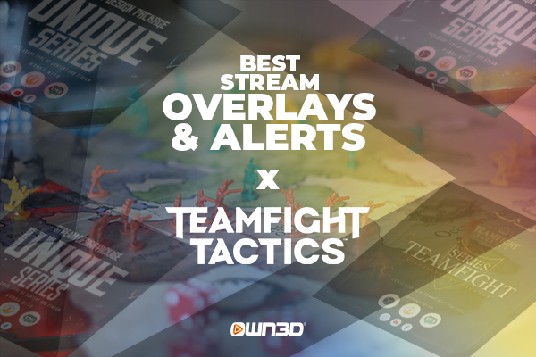 Die besten Teamfight Tactics Overlays &amp; Alerts für deinen Stream