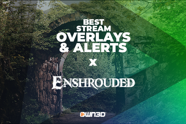 Melhores Sobreposições e Alertas para Stream de Enshrouded