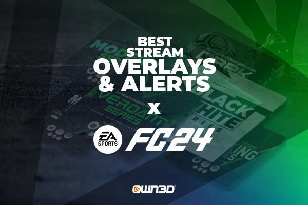 Best EA SPORTS FC 24 Stream Overlays Alerts OWN3D