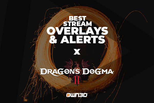 Beste Dragon's Dogma 2 Stream Overlays &amp; Alerts