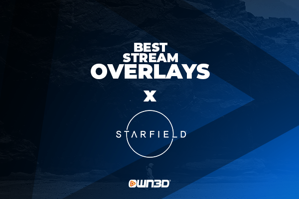 Best Starfield Stream Overlays &amp; Alerts
