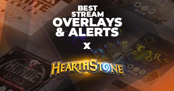 Best Hearthstone Stream Overlays & Alerts | OWN3D